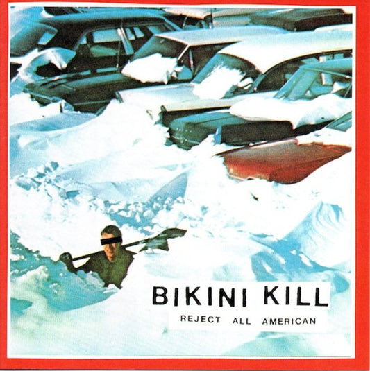 BIKINI KILL "Reject All American"