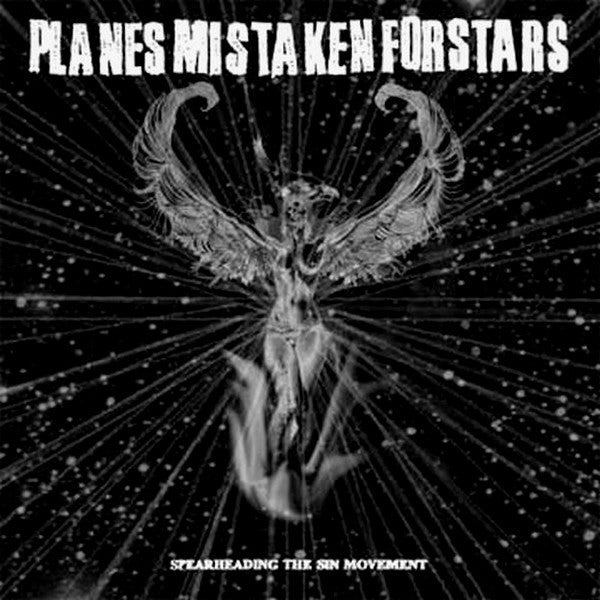 PLANES MISTAKEN FOR STARS "Spearheading The Sin Movement"