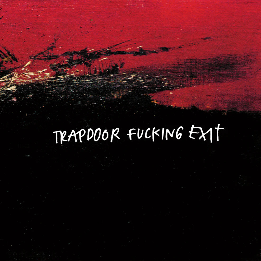 TRAPDOOR FUCKING EXIT "Trapdoor Fucking Exit"
