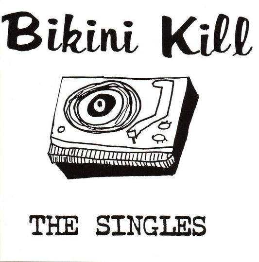 BIKINI KILL "The Singles"