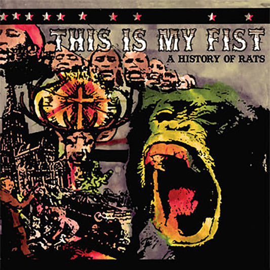 THIS IS MY FIST "A History Of Rats"