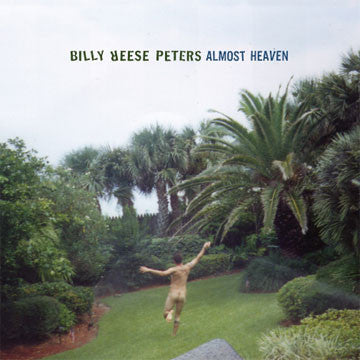 BILLY REESE PETERS "Almost Heaven"