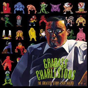 GRABASS CHARLESTONS "The Greatest Story Ever Hula'd"