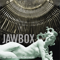 JAWBOX "For Your Own Special Sweetheart"