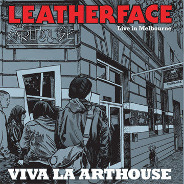 LEATHERFACE "Live In Melbourne: Viva La Arthouse"
