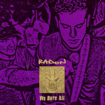 RADON "We Bare All"